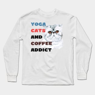 Yoga cats and coffee addict funny quote for yogi Long Sleeve T-Shirt